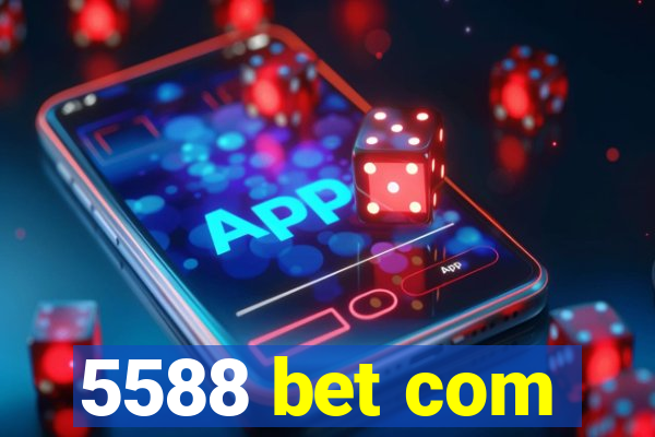 5588 bet com